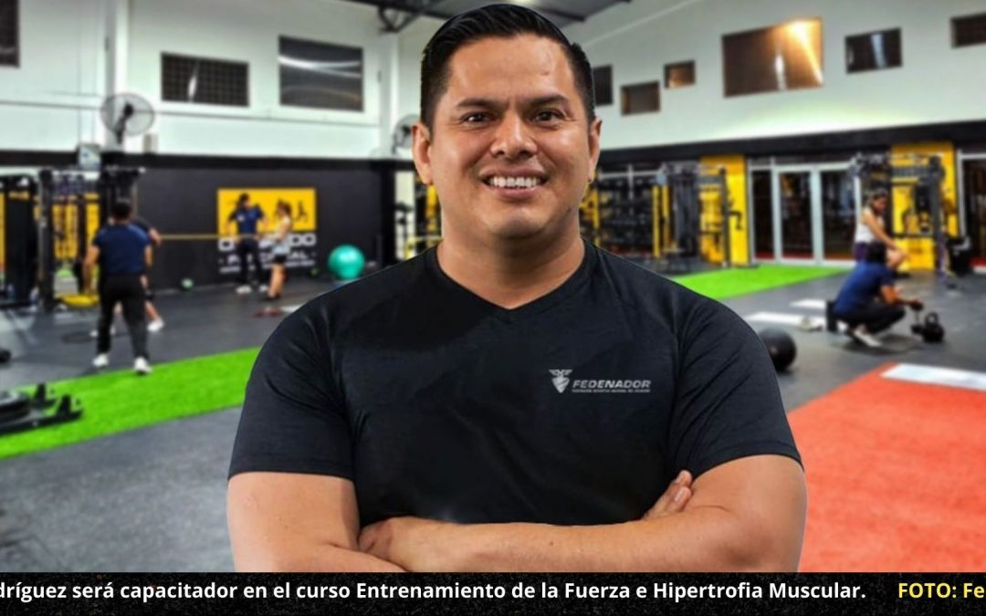 Fedenador prepara nuevo curso sobre Entrenamiento de la Fuerza e Hipertrofia Muscular que se realizará este sábado en auditorio Alberto Spencer Herrera
