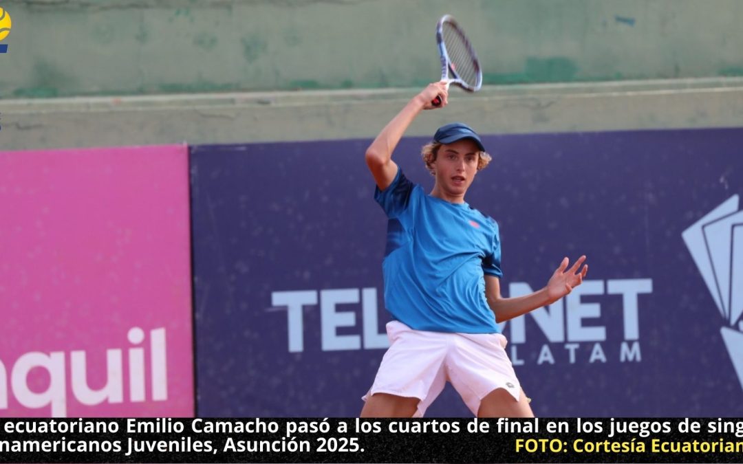 Ecuatoriano Emilio Camacho, único singlista tricolor, avanza a cuartos de final en los II Juegos Panamericanos Junior, que se cumplen en Asunción