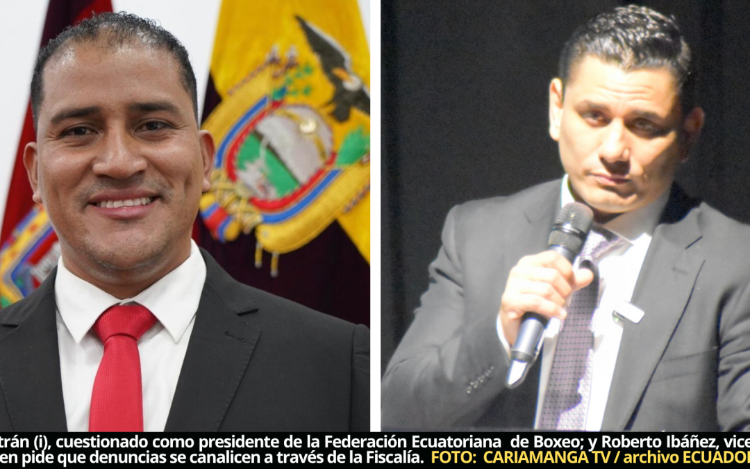 Presidente de Ecuaboxeo, se defiende de acusaciones y Viceministro del Deporte señala que denuncias sobre mal manejo económico, debe hacerse en Fiscalía