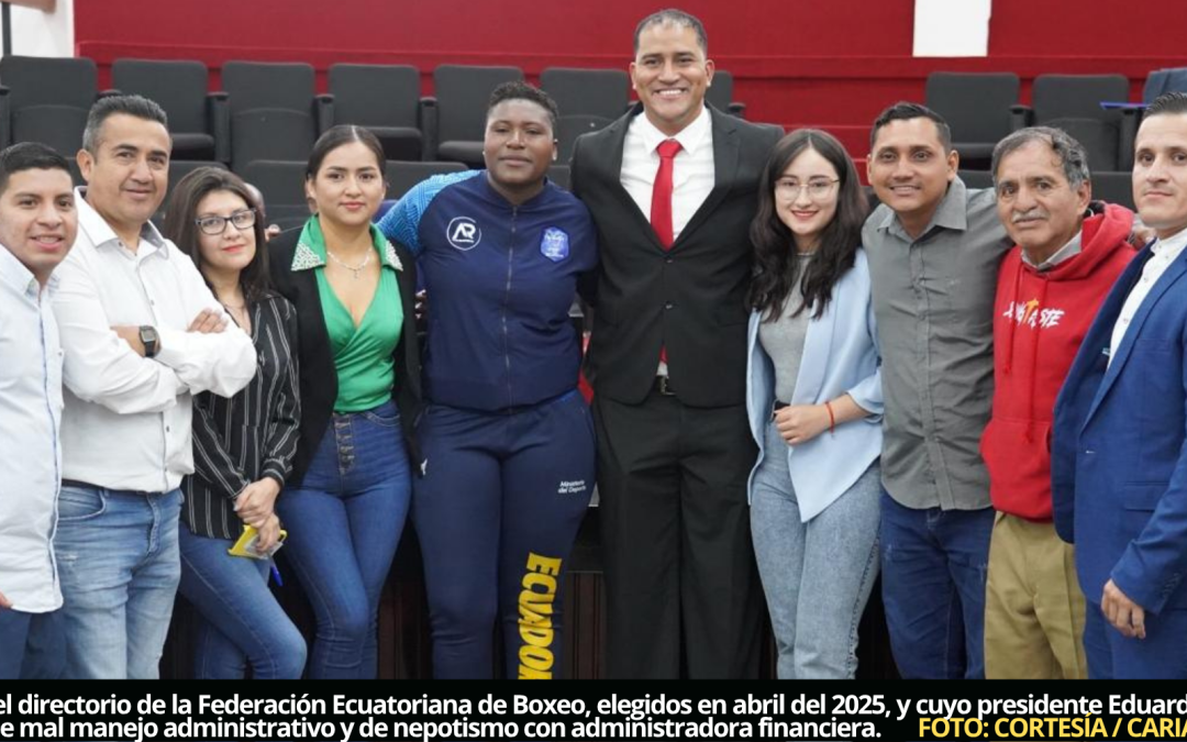 Boxeo de Ecuador sigue estancado, a pesar de reconocimiento estatal; se denuncia mal manejo administrativo y nepotismo que frena su desarrollo